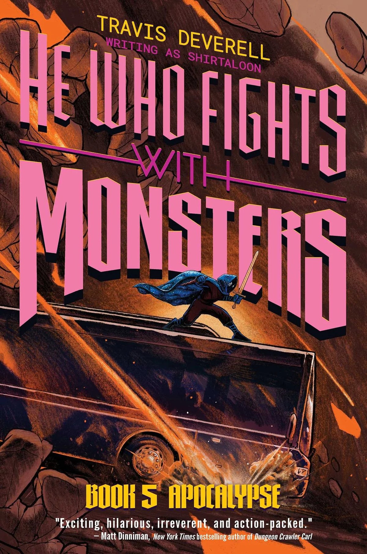 Book cover for 'He Who Fights With Monsters' by Travis Deverell, featuring large pink title text over an illustrated scene of a figure in blue running over a car in a fiery, post-apocalyptic setting.