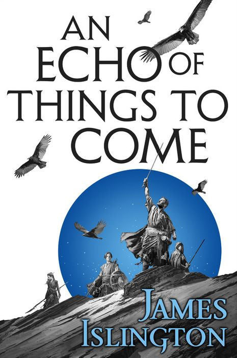 Book cover of 'An Echo of Things to Come' by James Islington with a mountain scene and birds.