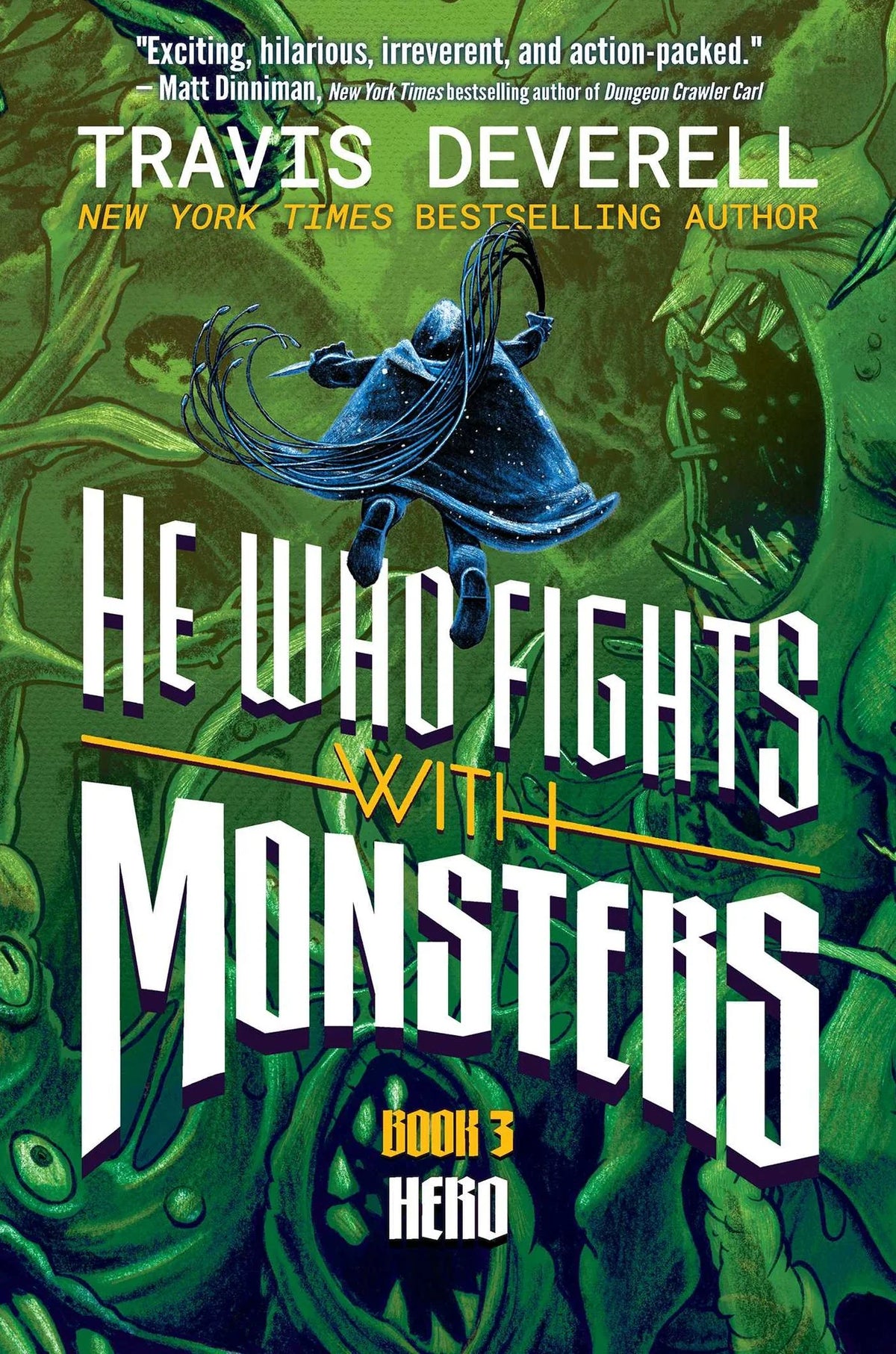 Book cover for 'He Who Fights with Monsters: Book 3 Hero' by Travis Deverell, featuring a green monster-themed background with a blue cloaked hero in the center and large white title text.