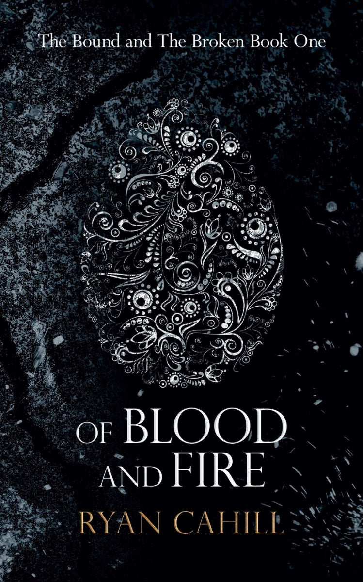 Book cover of 'Of Blood and Fire' by Ryan Cahill with intricate design on a dark background