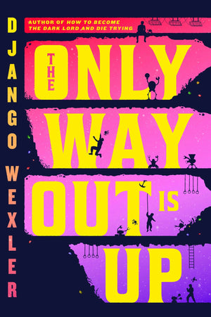 The Only Way Out is Up