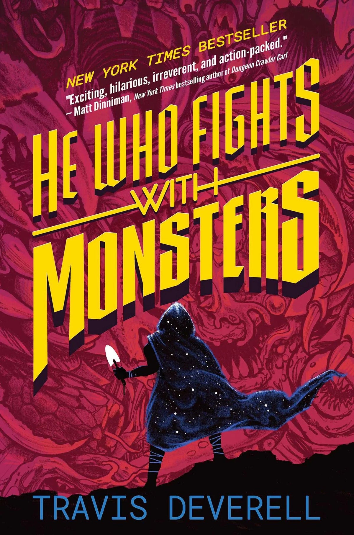 Book cover for 'He Who Fights with Monsters' by Travis Deverell, featuring large yellow title text over a dark red illustrated background with a hooded figure in a starry black cloak holding a glowing orb.