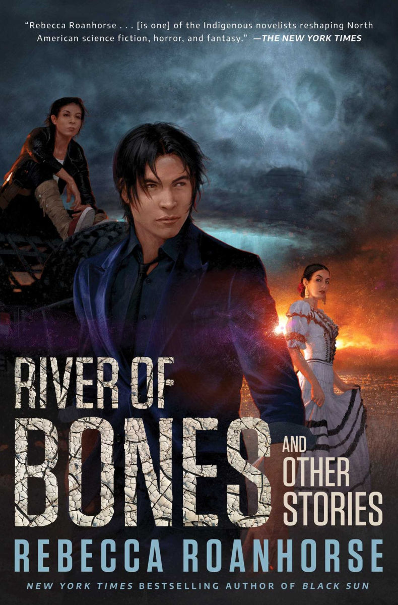 Book cover of 'River of Bones and Other Stories' by Rebecca Roanhorse with a dark, moody sky and three people.