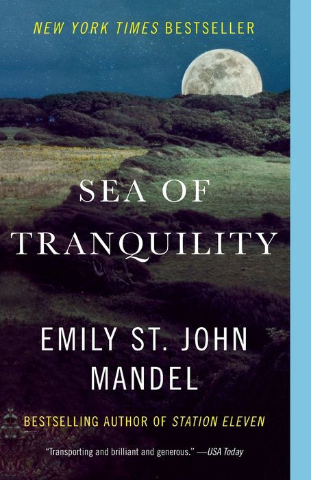 Book cover of 'Sea of Tranquility' by Emily St. John Mandel with a scenic landscape and moon.