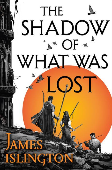 Book cover of 'The Shadow of What Was Lost' by James Islington with a sunset scene and characters holding weapons.