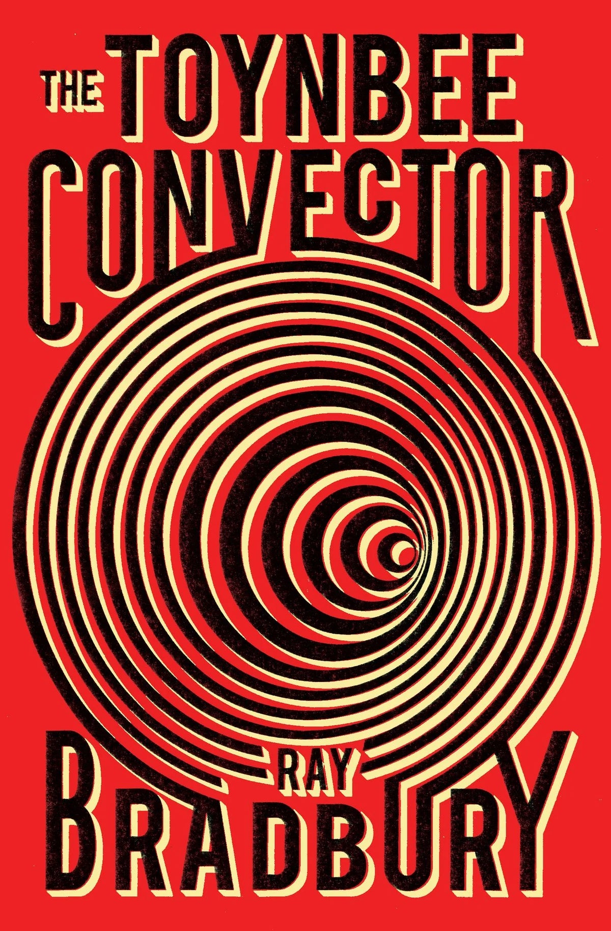 Book cover for 'The Toynbee Convector' by Ray Bradbury, featuring bold black and cream typography over a vivid red background with a large spiral optical illusion graphic.
